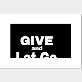 Give And Let Go Posters and Art